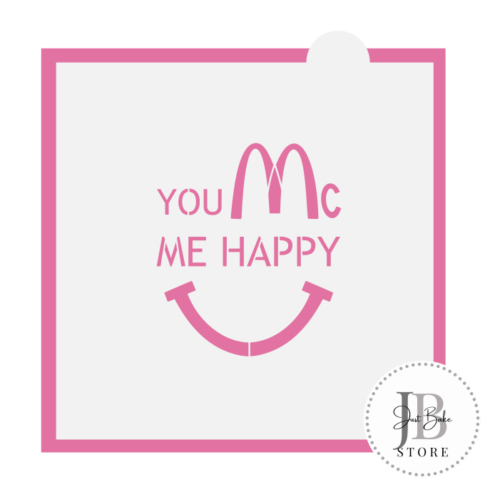 460. You Mc Me Happy Stencil