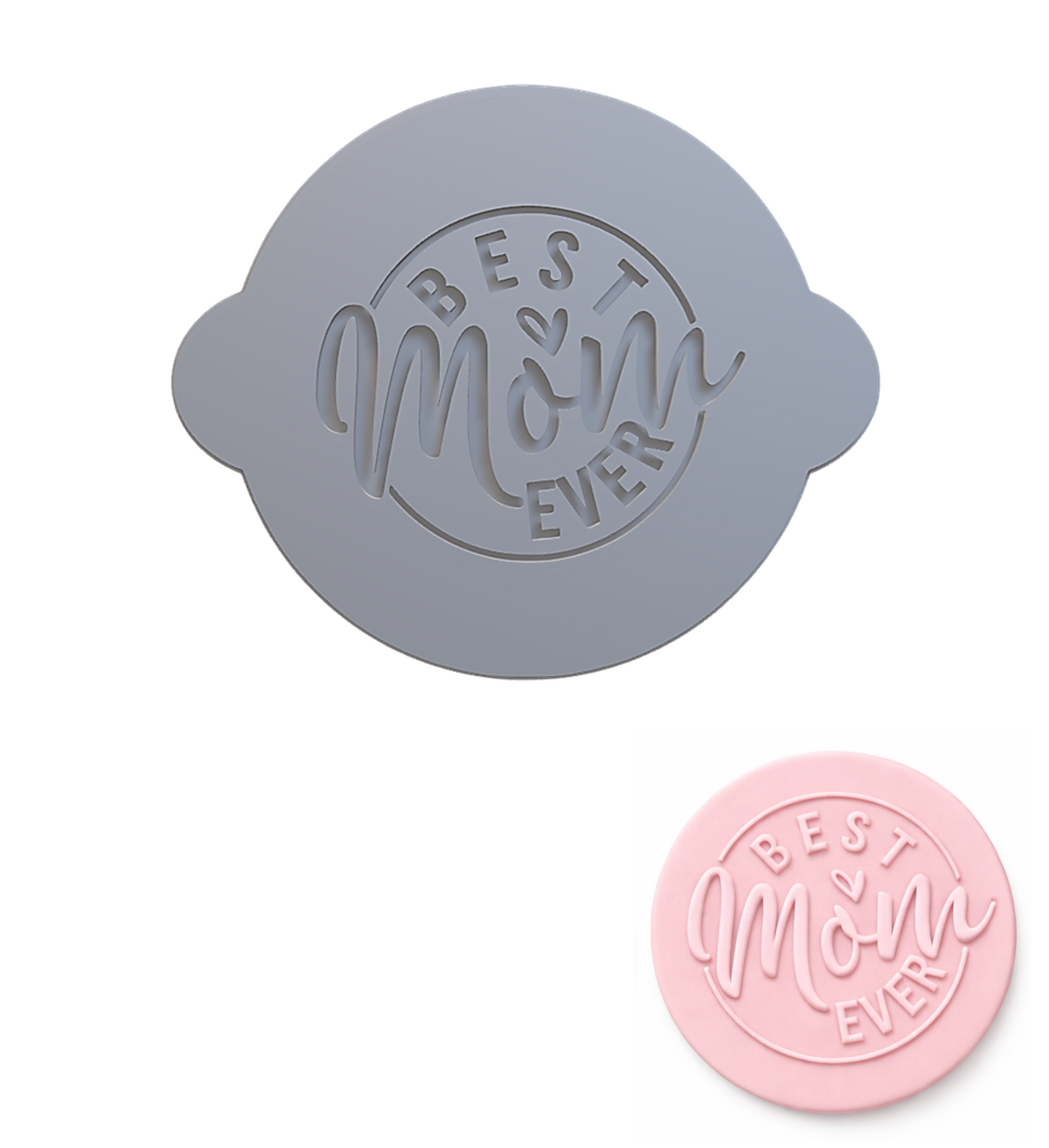 732. Best Mom Ever Fondant Debosser (3D Printed)