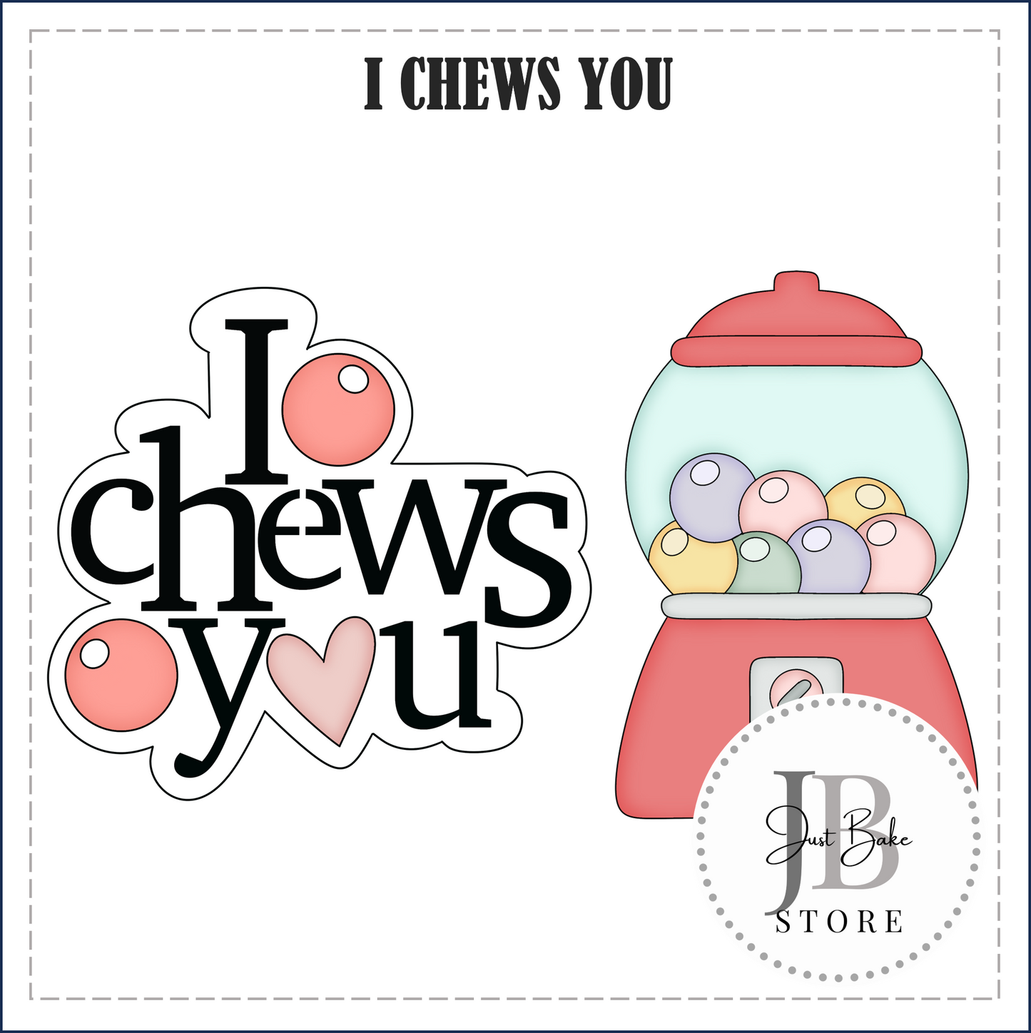 J277 - I CHEWS YOU COOKIE CUTTER SET