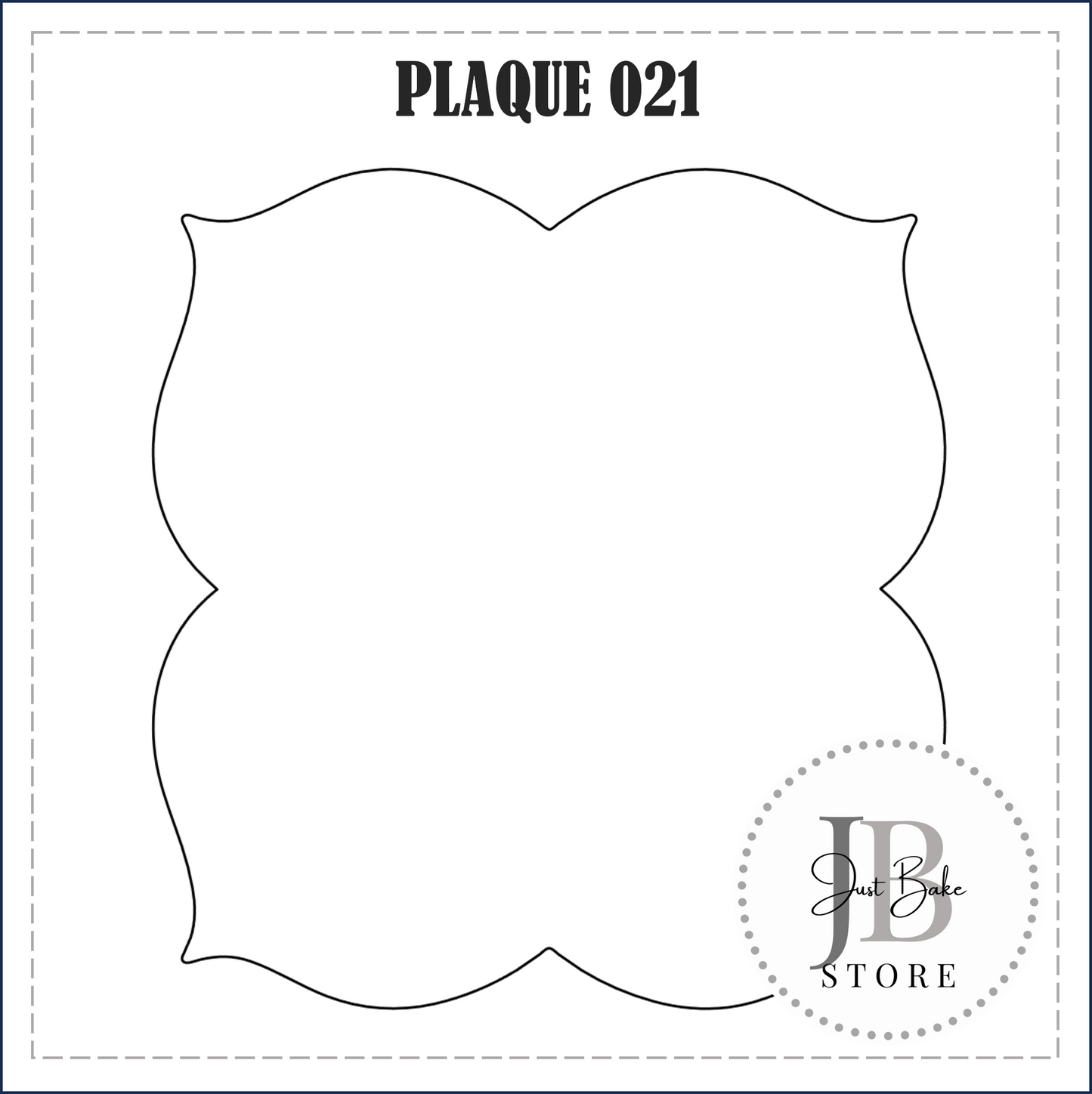 J47 - PLAQUE 021 COOKIE CUTTER