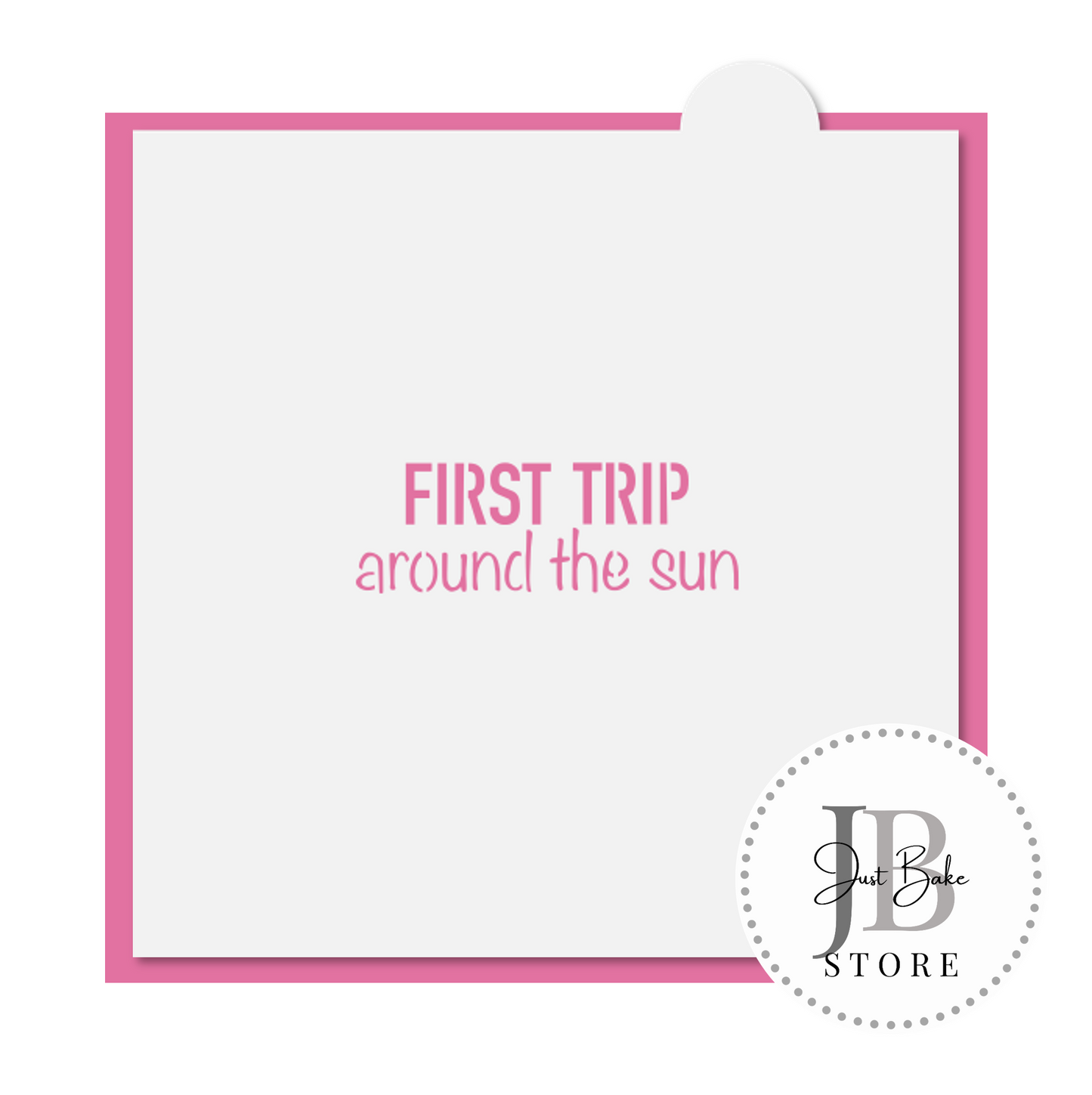 PYO0089 - First Trip Around the Sun Stencil