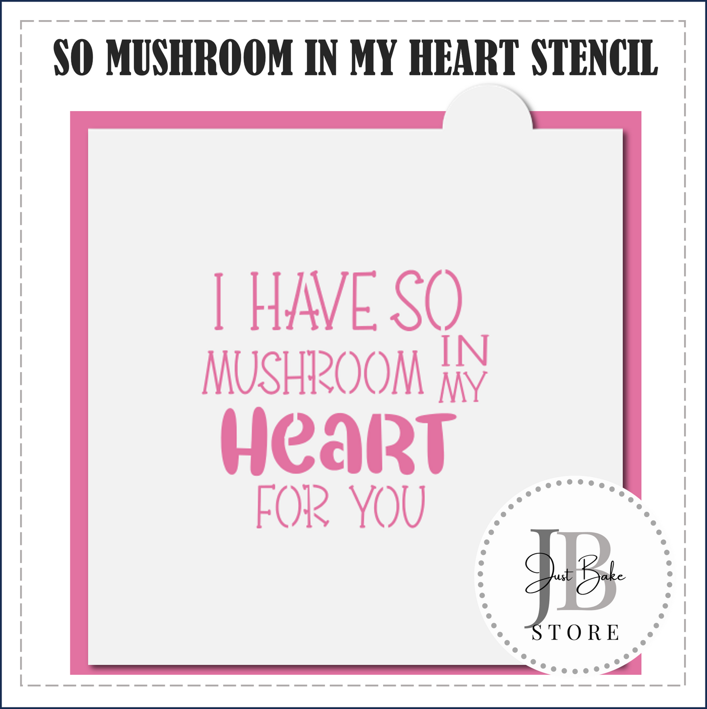 S78 - SO MUSHROOM IN MY HEART FOR YOU STENCIL