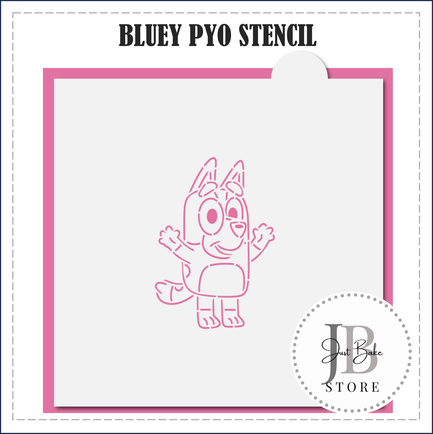 S89 - BLUEY 1 PYO STENCIL