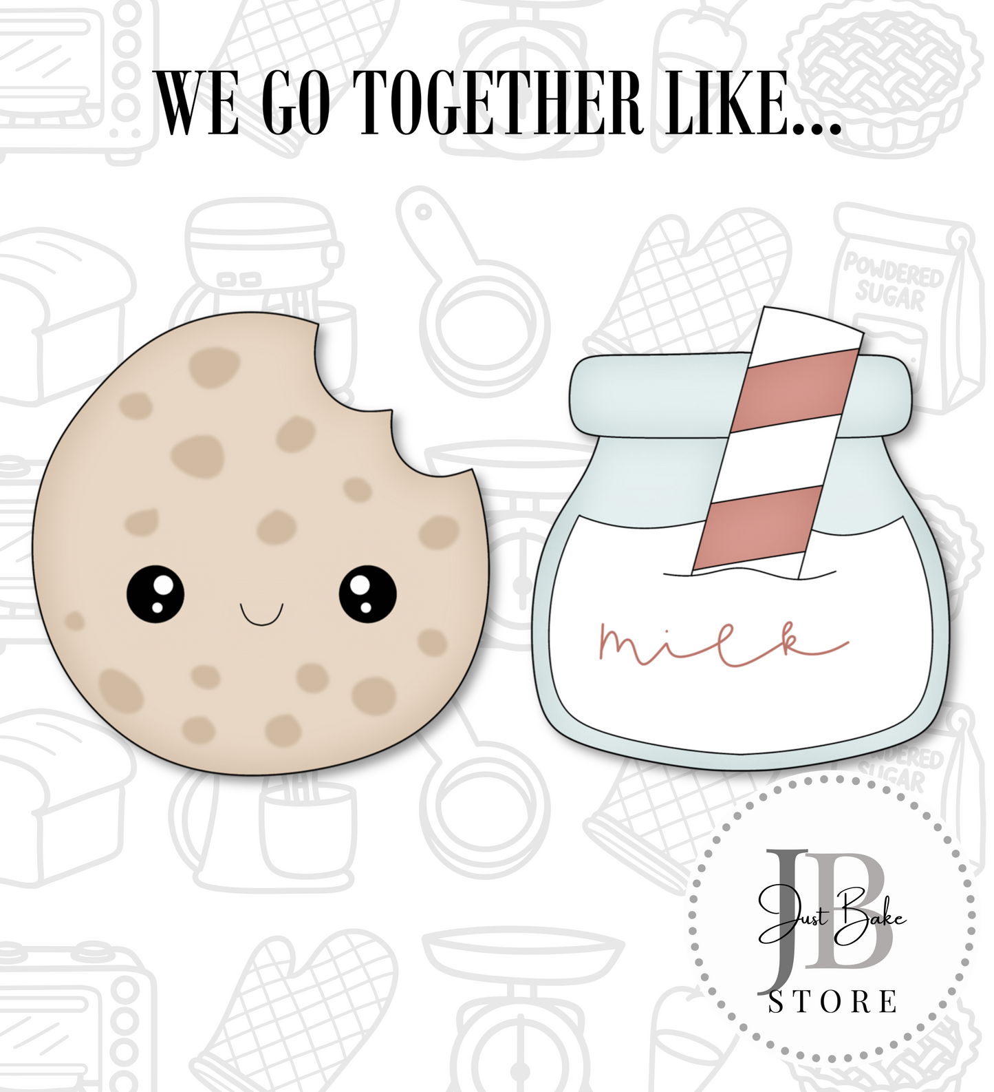 359. We go Together Like Cookies and Milk Cookie Cutter Set