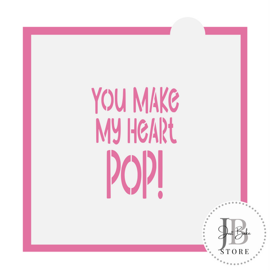 357. You Make My Heart Pop Stencil