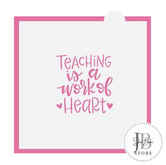 700. Teaching is a Work of Heart Stencil