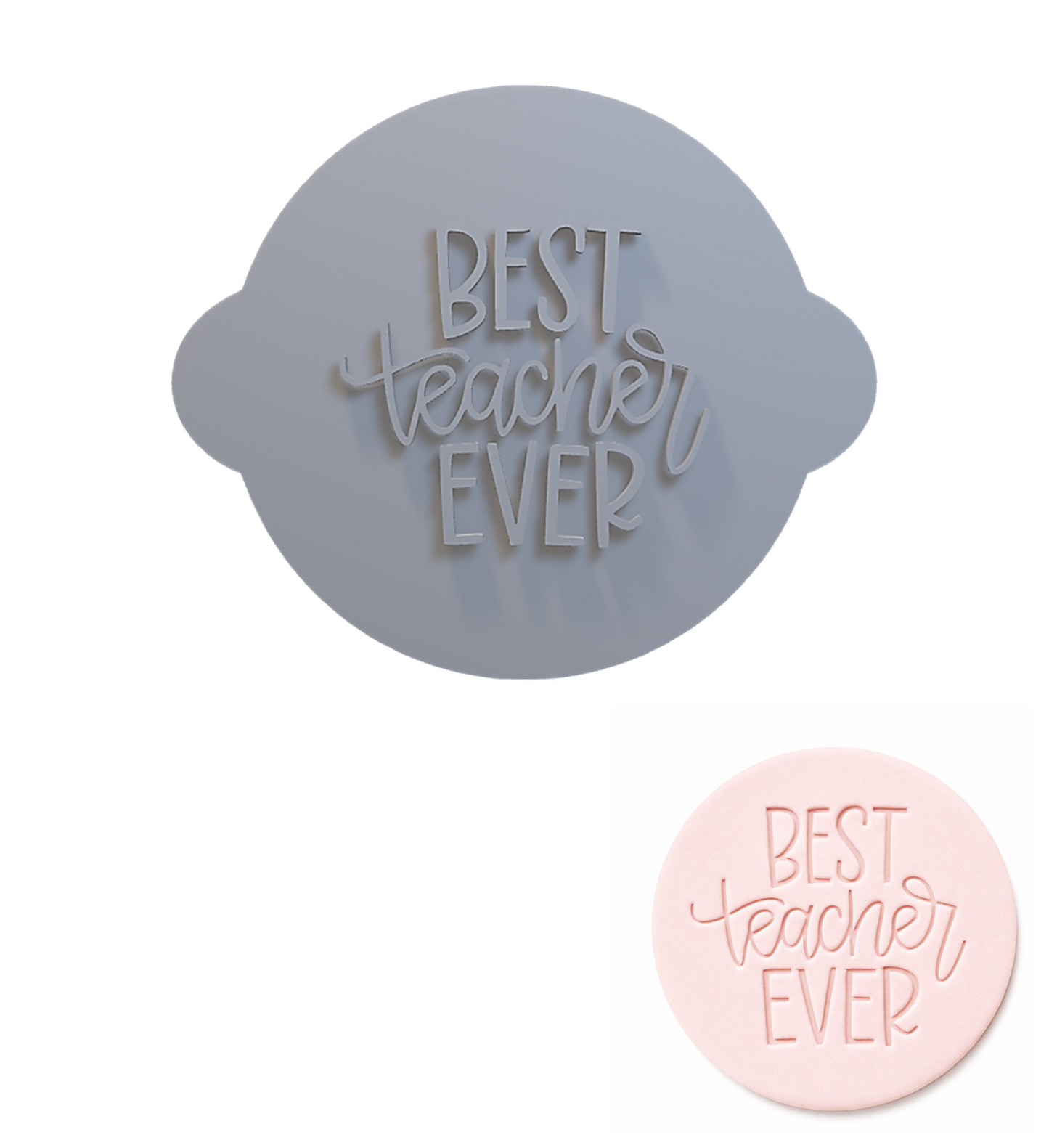 703. Best Teacher Ever Fondant Stamp