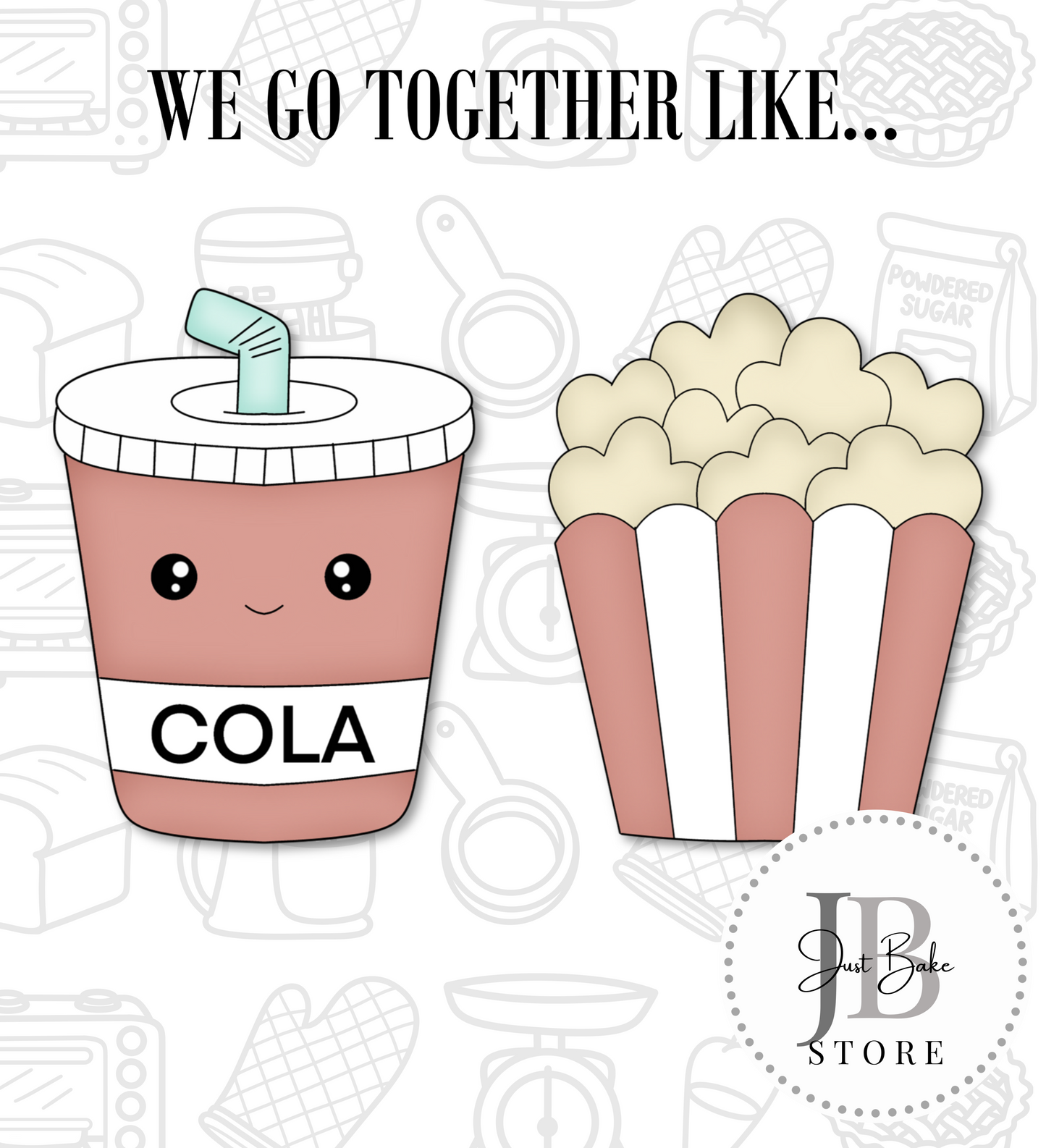 446. We go Together Like Popcorn and Soda Cookie Cutter Set