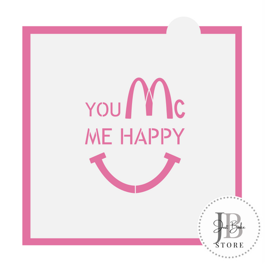 460. You Mc Me Happy Stencil