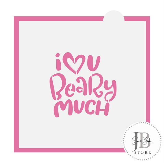 503. I Love You Beary Much Stencil