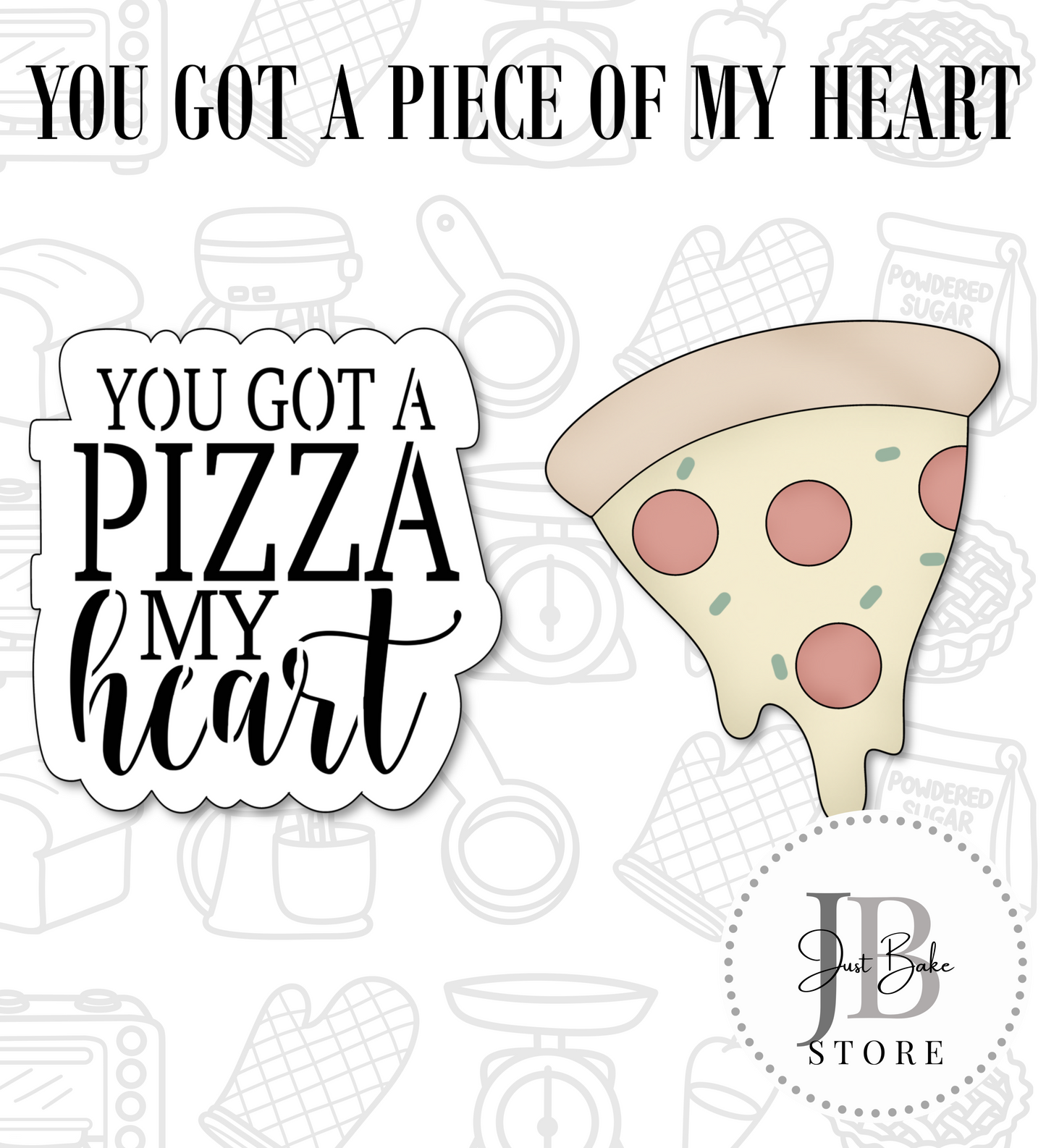 504. You Got a Piece of my Heart Cookie Cutter Set(LARGE) ORDER STENCIL SEPERATE