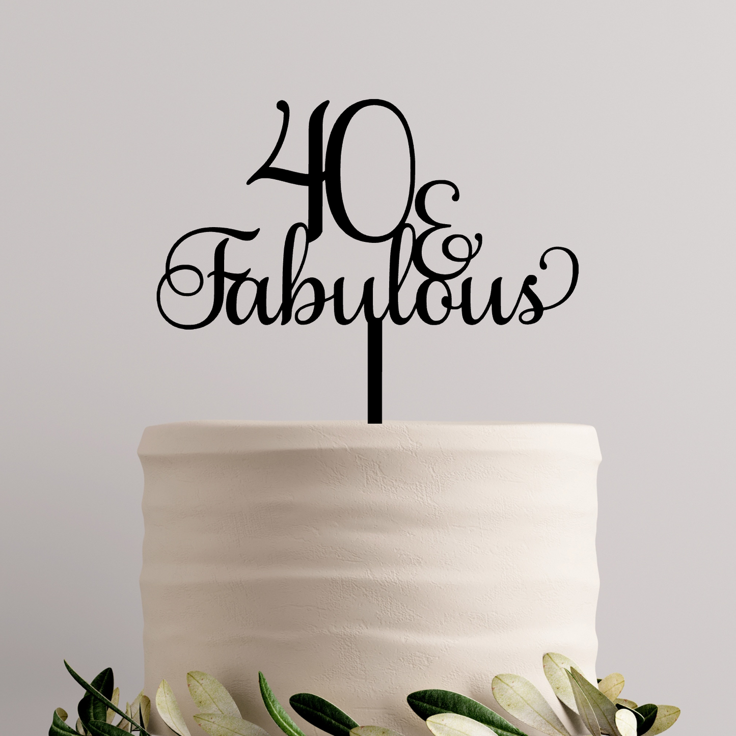 688. 40 & Fabulous Cake Topper