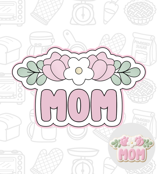 902. Floral Mom Cookie Cutter