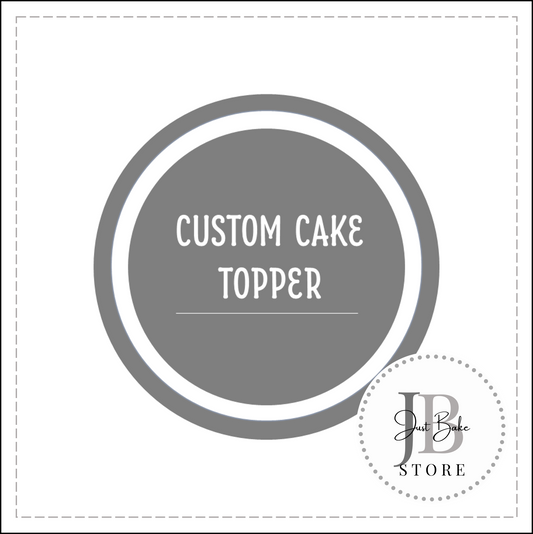 CUSTOM ACRYLIC CAKE TOPPER
