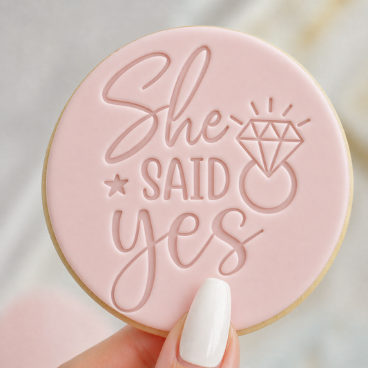 890. She Said Yes Fondant Stamp