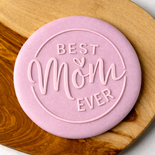 732. Best Mom Ever Fondant Debosser (3D Printed)