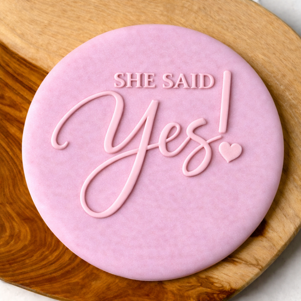 779. She Said Yes Fondant Debosser (3D Printed)