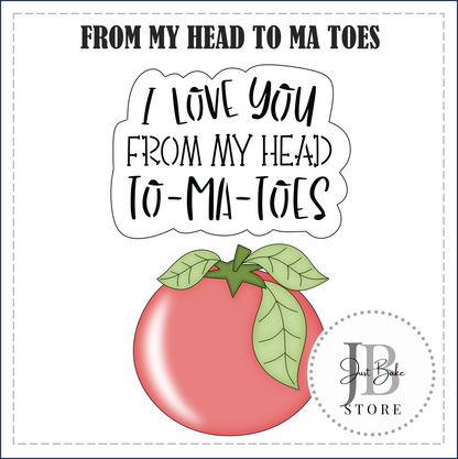 J297 - LOVE YOU FROM MY HEAD TO MA TOES COOKIE CUTTER SET (Stencil to be Bought Separately)