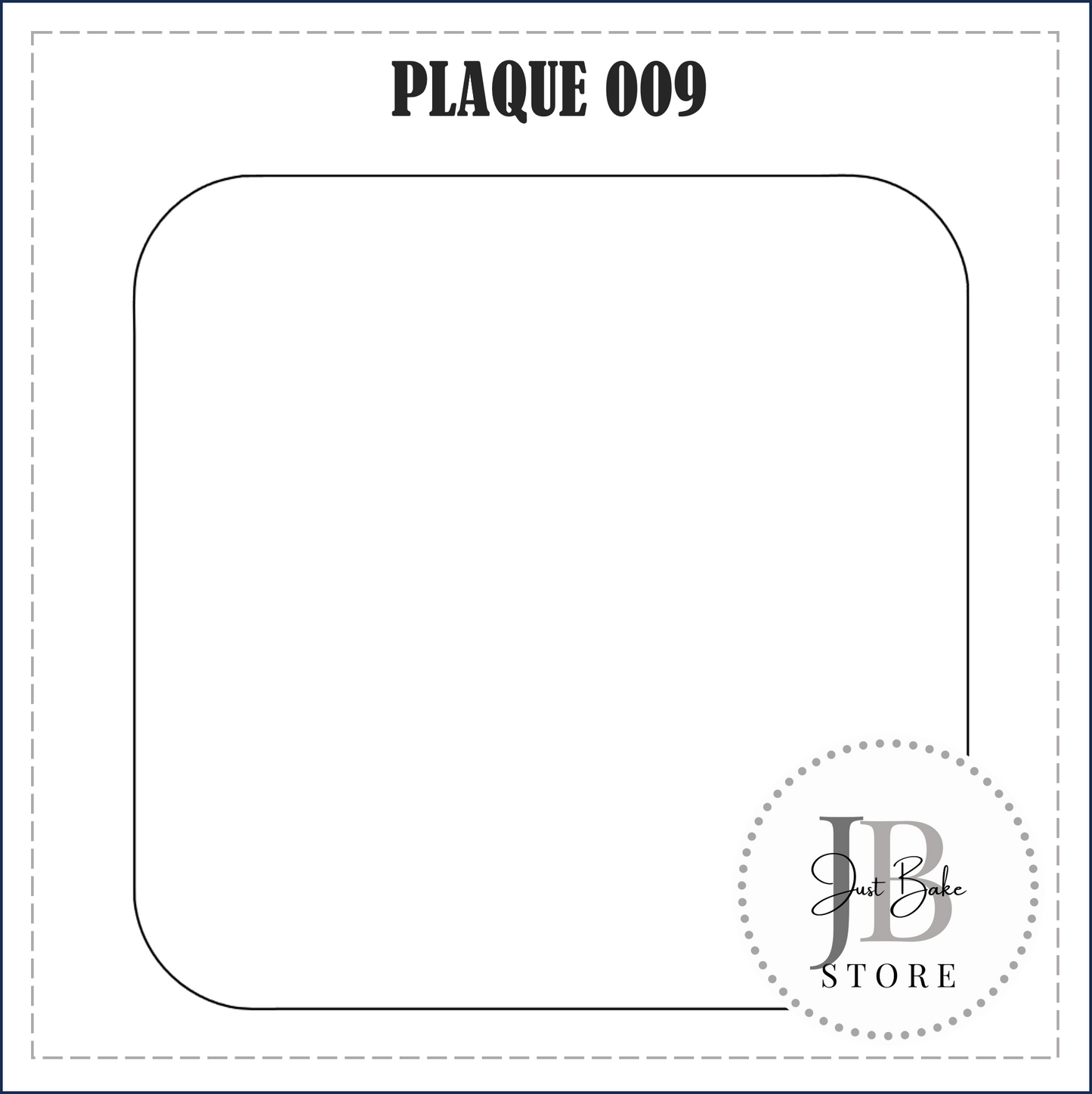 J319 - PLAQUE 009 COOKIE CUTTER